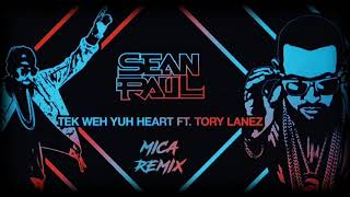 Sean Paul x Tory Lanez - Tek Weh Yuh Heart (Mica Remix)