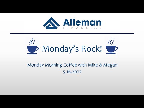 MONDAYS ROCK   MORNING COFFEE   5 16 2022