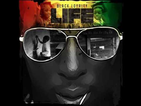 Black Loyalty - Life (Jah Melody Music) (Single) (June 2016)