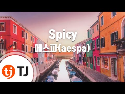 [TJ노래방] Spicy - 에스파(aespa) / TJ Karaoke