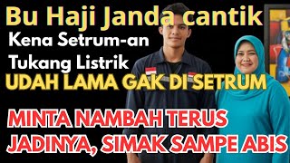 Download lagu KISAH NYATA!! || Bu Haji Cantik Bikin Tukang Listrik Baper, Lho Koq Bisa??? mp3