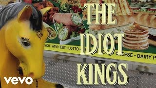 The Idiot Kings Music Video