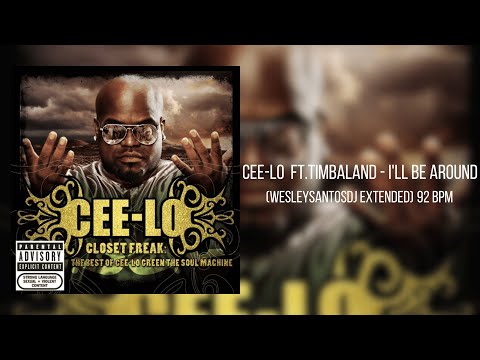 Cee-Lo Green Feat Timbaland - I'll Be Around (Wesleysantosdj Intro Extended) 93Bpm