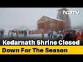 Kedarnath Temple Wrapped In Blanket Of Snow On Closing Day Ceremony