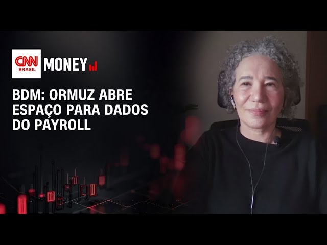 BDM: Ormuz abre espaço para dados do payroll | MORNING CALL