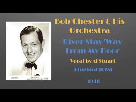 Bob Chester and his orchestra - River Stay 'Way From My Door - 1940