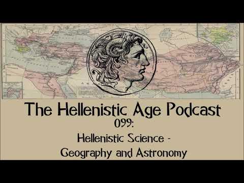 099: Hellenistic Science - Geography and Astronomy