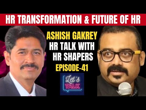 HR Transformation with Ashish Gakrey from HR Shapers EP-41