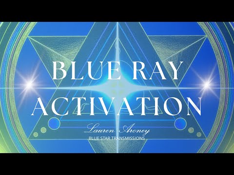 Blue Ray Activation - Message from Sirius The Blue Star