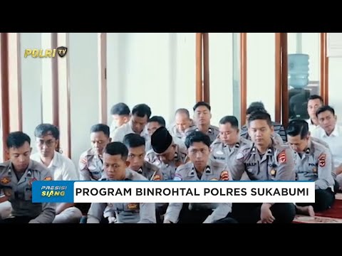 PROGRAM BINROHTAL POLRES SUKABUMI