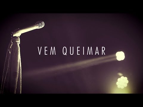 Vem Queimar - PG
