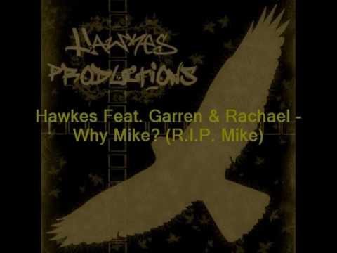 Hawkes (Vital Quest) Feat. Garren & Rachael - Why Mike? (R.I.P. Mike) (Game Lil Wayne My Life)
