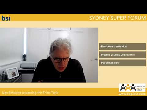 Ivan Schwartz unpacking the Think Tank - Sydney Super Forum - 29.07.21