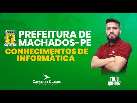 MACHADOS/PE - Conhecimentos de Informática - Prof. Túlio Q. - Pós-Edital