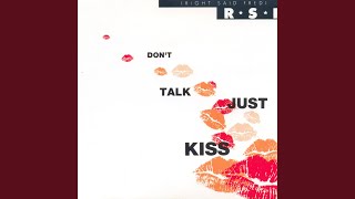 Don&#39;t Talk Just Kiss (7&quot; Mix)