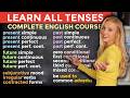 Learn ALL Tenses In English The Complete Course