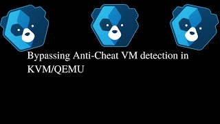 KVM/QEMU: Bypass Anti-Cheat Software VM Detection In 30 Seconds!