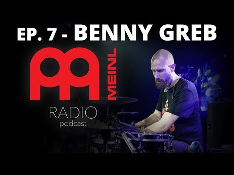 Meinl Radio - Episode 7 - Benny Greb