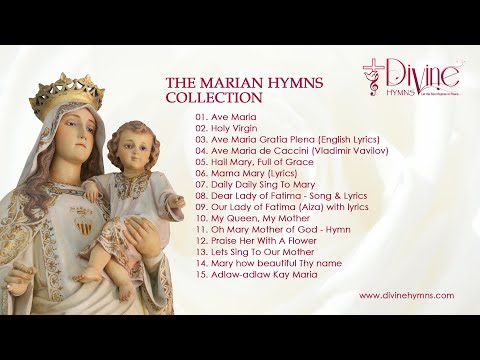The Marian Hymns Collection |  Top 15 Catholic Songs of Blessed Virgin Mary | Divine Hymns