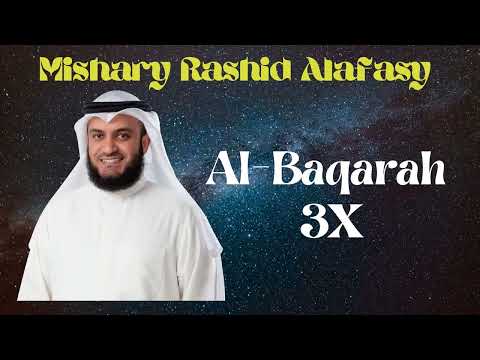 Sura Al-Baqarah || 3X || Mishary Rashid Alafasy