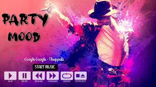 Party Mood Tamil Mp3 Songs  Collection Songs Jukeb