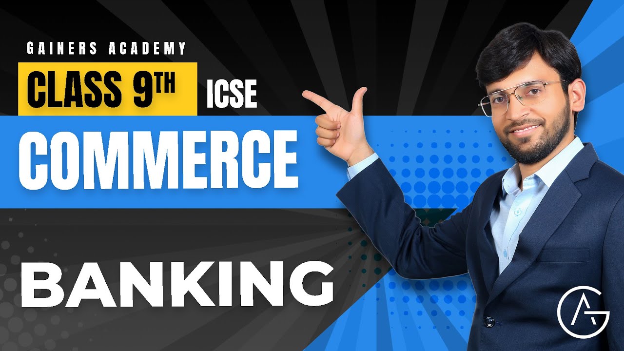 9th ICSE - Banking