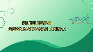 Download lagu Lagu perpisahan Siswa Madrasah Diniyah- PILEULEUYAN IBU BAPAK GURU, versi sunda mp3