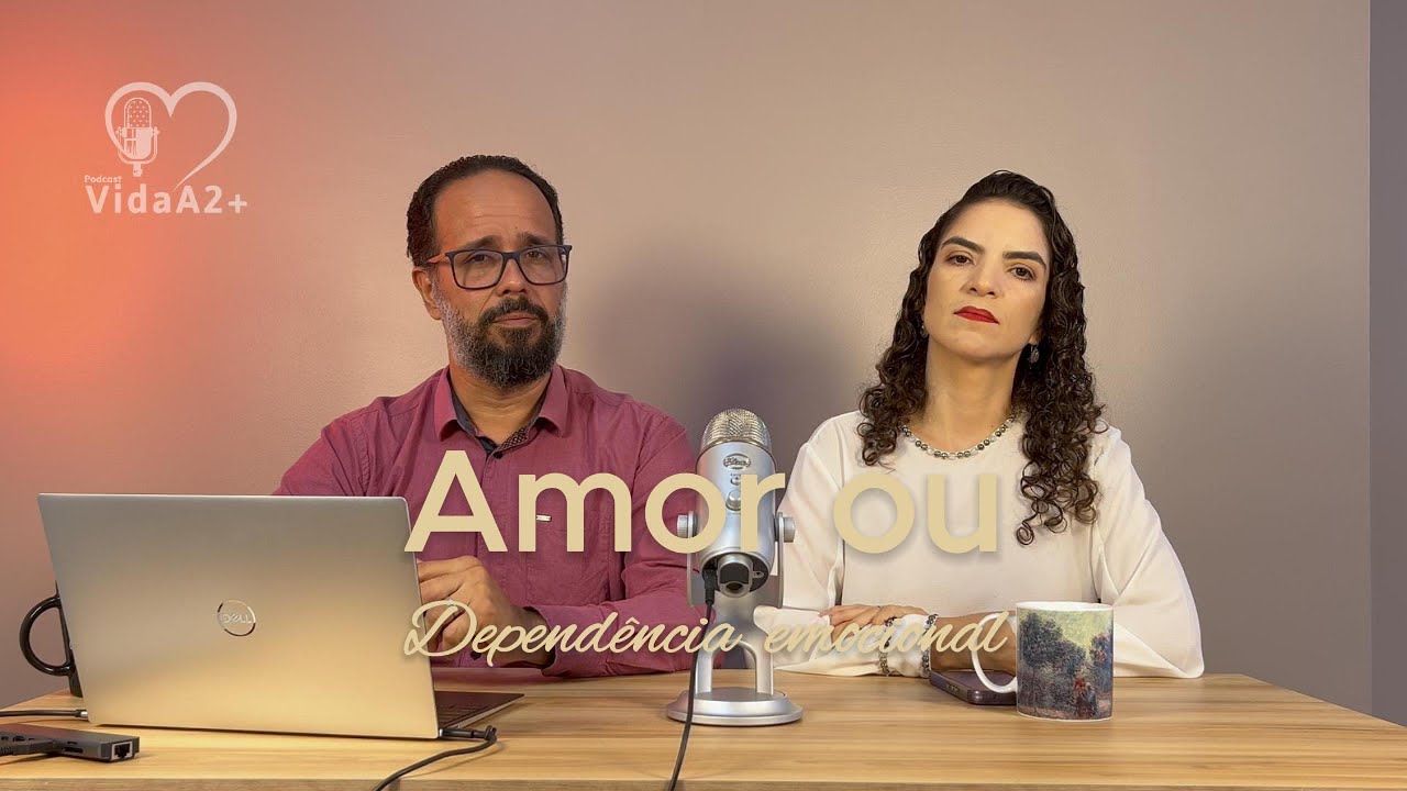 10- Amor ou dependência emocional