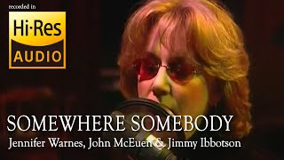 Jennifer Warnes and John McEuen - Somewhere Somebody