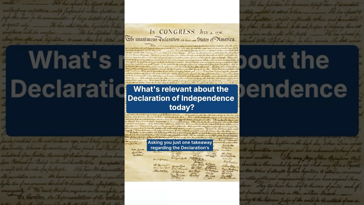 What's relevant about the Declaration of Independence today?