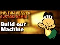 Rhythm Heaven Custom Remix Build Our Machine BATIM Song By DAGames