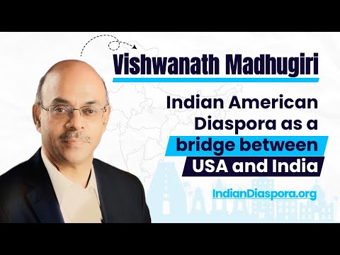 Embedded thumbnail for Vishwanath Madhugiri - Indian American Diaspora as a Bridge between USA and India
