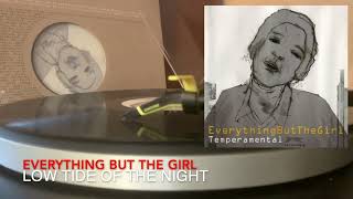 Everything But The Girl / Low Tide Of The Night [Vinyl Source]