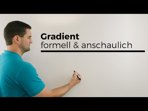 Gradient formell und anschaulich, Differentialoperator, mehrdimensionale Analysis | Daniel Jung