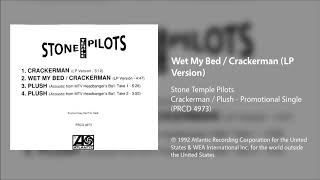 Stone Temple Pilots - Wet My Bed/Crackerman (LP Version)