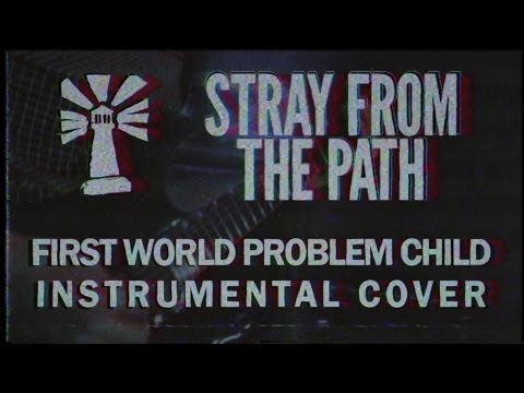 Stray From The Path - First World Problem Child [Instrumental Cover + Tab]