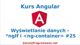 Kurs Angular dla każdego - Wyświetlanie danych *ngIf oraz ng-container #25