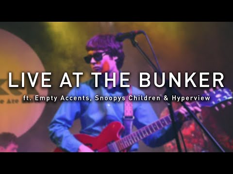 Empty Accents, Snoopys Children & Hyperview- Live at The Bunker #225