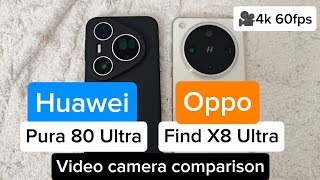 🎥 Huawei Pura 80 Ultra vs Oppo Find X8 Ultra – 4K 60fps Video Comparison