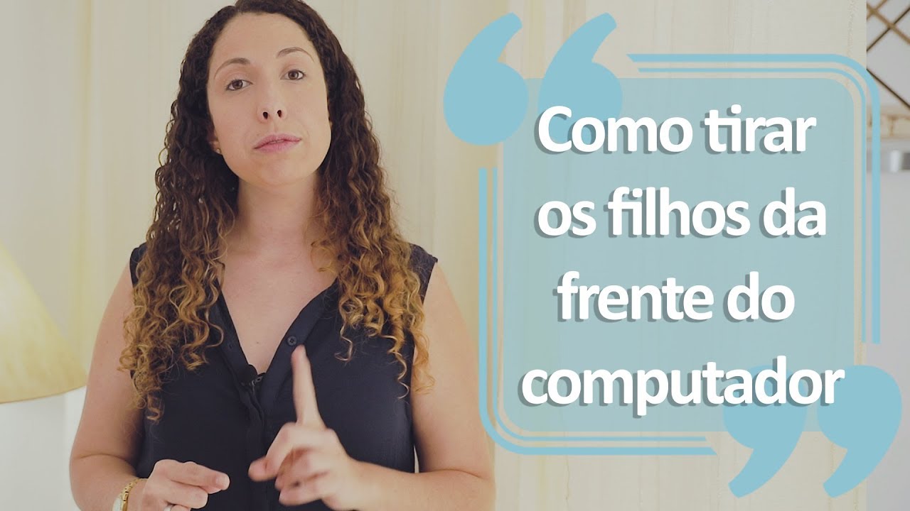Como tirar os filhos da frente do computador