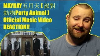MAYDAY五月天 [ 派對動物Party Animal ] Official Music Video REACTION!!