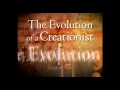 Evolution Of A Creationist