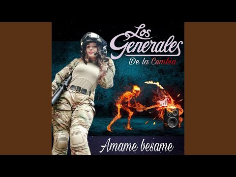 Amame Besame - Los Generales De La Cumbia
