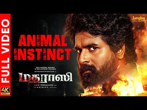 Animal Instinct - Full Video | Madharaasi | Sivakarthikeyan | A.R.Murugadoss | Anirudh Ravichander