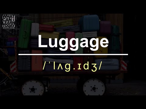 How to pronounce the word "Luggage"