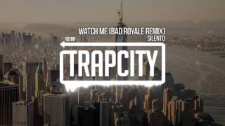 Silento - Watch Me / Nae Nae (Bad Royale Remix)