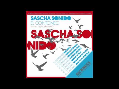 SASCHA SONIDO - EL CONTONEO (Dennis Paulisch rmx) II SICKNESS RECORDS 001