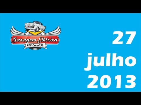 Garagem Elétrica - 27 de Julho de 2013