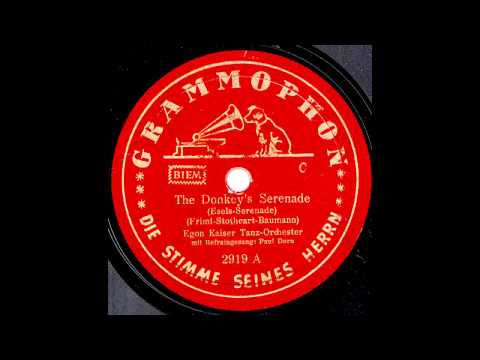 The Donkey's Serenade / Egon Kaiser & Tanz-Orchester, Gesang: Paul Dorn
