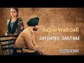Sajjna Wali Gall Satinder Sartaaj Official Song Punjabi Song Lyrics